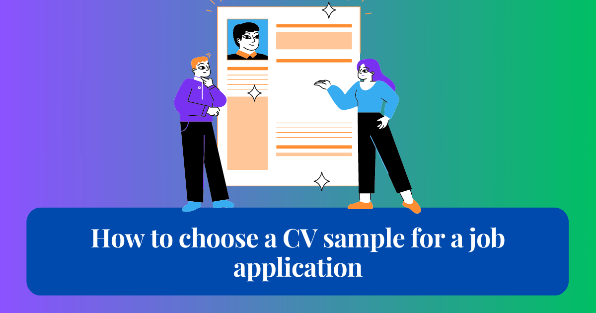 How to Choose a CV Sample for a Job Application